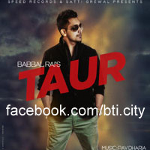Babbal Rai - Taur  (Album - Do Ghutt)