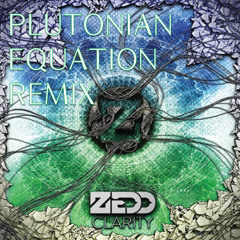 Zedd - Clarity ft.Foxes (Plutonian Equation Remix)[Ultra Extended Mix]