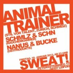 Nanus-Animal Trainer Nacht@SWEAT