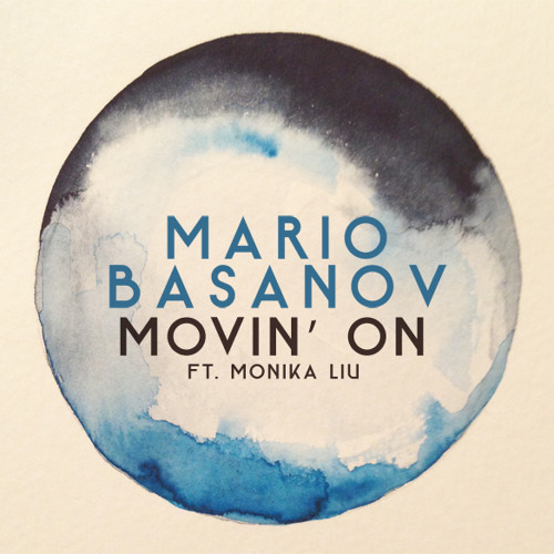 Mario Basanov feat. Monika Liu - Movin' On