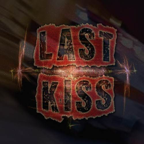 Last Kiss