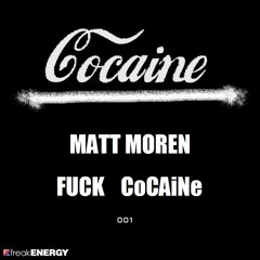 Matt Moren - Fuck Cocaine [Canaan Digital Records]