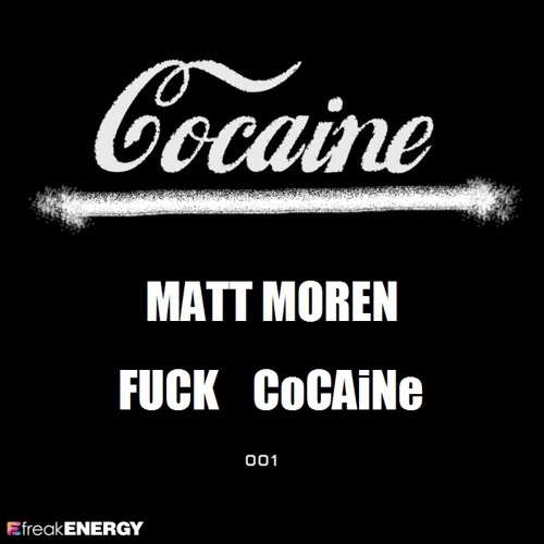 Matt Moren - Fuck Cocaine [Canaan Digital Records]