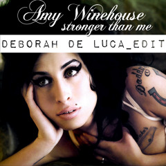 Stronger than me_Amy Winehouse  DEBORAH DE LUCA_edit 2012