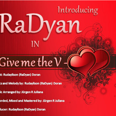 Official Launch of Give Me The V - Rudaylison (RaDyan) Doran