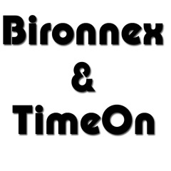 Bironnex and TimeOn Fandango remix (demo)