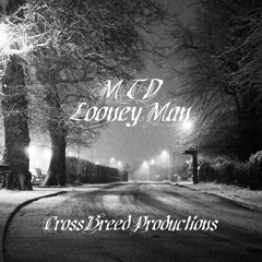 MTD - LooneyMan - CrossBreedProductions