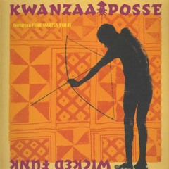 Kwanzaa Posse - Wicked Funk (Funk Re-Birth Version)