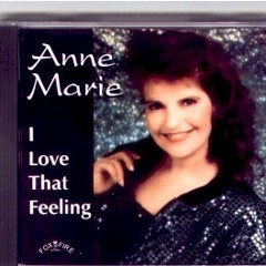 Anne Marie-This O'Lonely Heart-I Love That Feeling Album