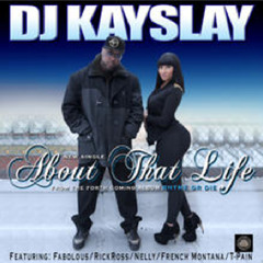 DJ Kay Slay ft Fabolous T-Pain Rick Ross Nelly - About That Life (Snippet)