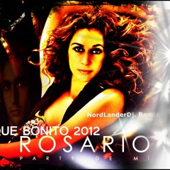 Rosario Flores - Que Bonito (NordLanderDj. Asarja Remix)