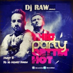 This Party getting Hot Remix by Dj RAW (Dubai)