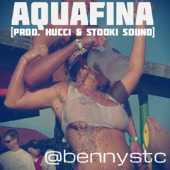 Aquafina [prod. Hucci & Stooki Sound]