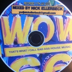 WOW  " that's what i call bad ass house music (Glasshouse Summer 2008)