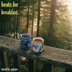 BEATS FOR BREAKFAST