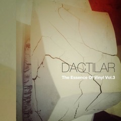 Dactilar_The Essence of Vinyl Vol. 3