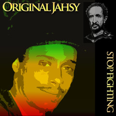 Original Jahsy - Stop Fighting
