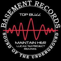 Top Buzz - Maintain Her (Lucas' 93 Project Remake)
