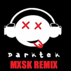 DARKTEK-Paranoia MXSK remix