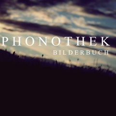 Phonothek - Bilderbuch (Benjamin Francis Leftwich - Pictures)