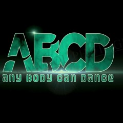 ABCD-Any Body Can Dance (Remix)ft.Sumesh