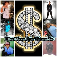 Ellos Dicen Que Tienen To