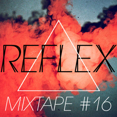 REFLEX Mixtape #16