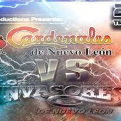 Los Cardenales De Nuevo Leon vs Los Invasores De Nuevo Leon Mix 2013