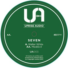 Seven - Walter White - Uprise Audio - UA003