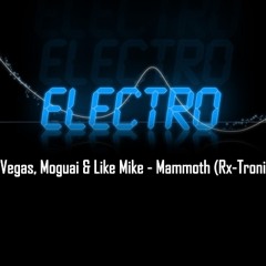 Dimitri Vegas, Moguai & Like Mike - Mammoth [Rx-Tronix Remix] Download 2 in the Description