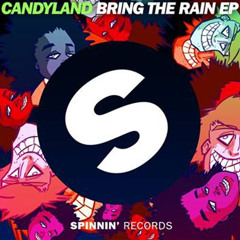 Candyland - Bring The Rain (ft. Lexi Forche)