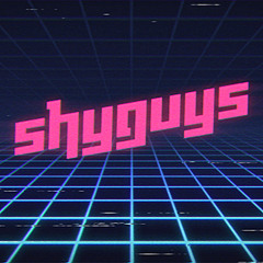 Shyguys - Teaser Mix