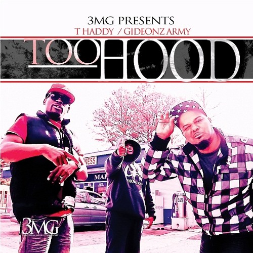 Gideonz Army - Too Hood (feat. T Haddy)