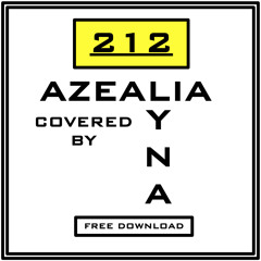 [FREE DOWNLOAD]-212-AZEALIA BANKS-COVER BY LYNA GALLIARA