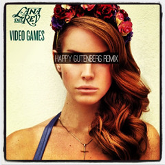 Lana Del Rey - Video Games (Happy Gutenberg Remix) :: Free Download click Buy!