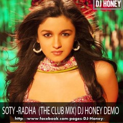 (SOTY -Radha )(The Club Mix) DJ HONEY DEMO