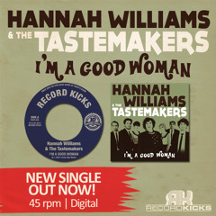 Hannah Williams & the Tastemakers - I'm A Good Woman
