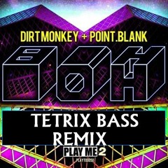 Point.Blank & Dirt Monkey - BOH (Tetrix Bass Remix)