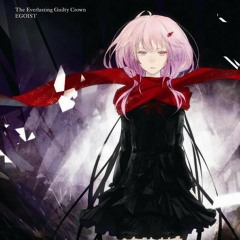 The Everlasting - Egoist (guilty Crown Op 2) Cover
