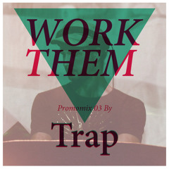 Work Them MIX03