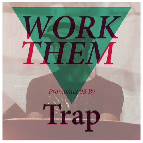 Work Them MIX03