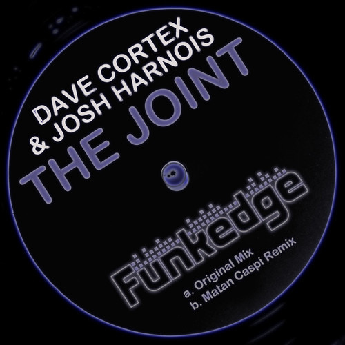 Dave Cortex & Josh Harnois - The Joint