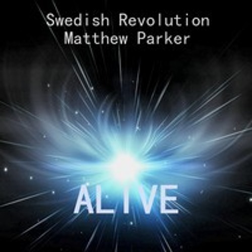 Alive - Swedish Revolution & Matthew Parker - Remix By Dj Subb