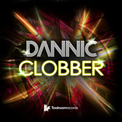 Dannic - Clobber [OUT NOW]