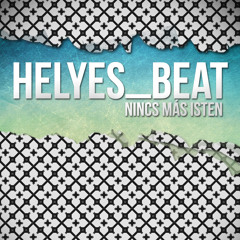 Helyes_Beat - Nincs más Isten LP - preview mix
