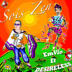 Sois zen (feat. Desireless)