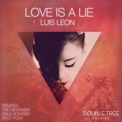 Love Is A Lie (Dale Howard Remix) [Double Tree] OUT NOW!