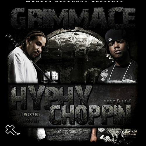 Hyphy Choppin(Feat. D-Loc The Gill God & Twisted Insane)