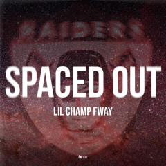 Lil Champ FWAY - Spaced Out (Prod.by Voduz x Dj Smokey)