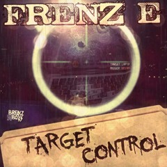 Frenz E - Target Control (Chaos Theory Remix) OUT NOW on Breakz R Boss Records